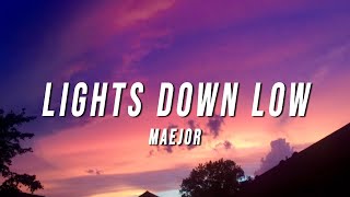 Maejor  Lights Down Low TikTok Remix Lyrics [upl. by Charbonnier]