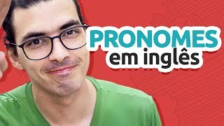 PRONOMES EM INGLÊS  APRENDA DE VEZ ESSA JOÇA [upl. by Ellehcirt]