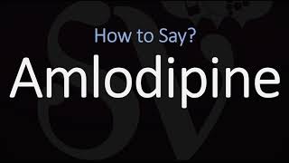 How to Pronounce Amlodipine CORRECTLY [upl. by Ycats286]