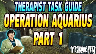 Operation Aquarius Part 1  Therapist Task Guide  Escape From Tarkov [upl. by Nanaek]