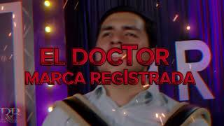 EL DOCTOR MARCA REGISTRADA LETRA [upl. by Wobniar]