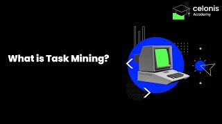 What is Task Mining [upl. by Boyden532]