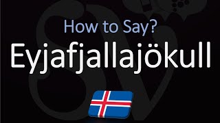 How to Pronounce Eyjafjallajökull EXPLAINED [upl. by Eceertal]