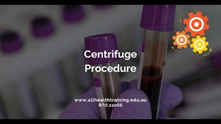 All Health Training  Centrifuge Procedure [upl. by Liarret476]