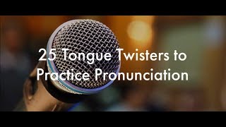 25 English Tongue Twisters Practice to Improve Pronunciation [upl. by Walton986]