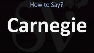 How to Pronounce Carnegie CORRECTLY [upl. by Eilsew794]