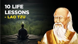 10 Life Lessons From The Taoist Master Lao Tzu Taoism [upl. by Natelson]