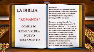 ORIGINAL LA BIBLIA quot ROMANOS quot COMPLETO REINA VALERA NUEVO TESTAMENTO [upl. by Fonda]