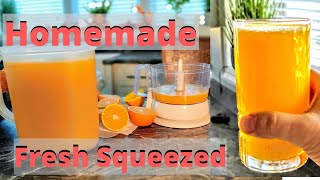 Fresh Squeezed Homemade Orange Juice  Best Method [upl. by Ihcelek475]