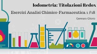 Iodometria Titolazioni Redox  quotEsercizi Svolti ACF1 18quot [upl. by Suzann]