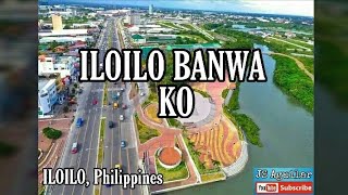 Ilonggo song  ILOILO Banwa Ko [upl. by Mae599]