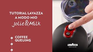 Lavazza A Modo Mio JolieampMilk  Tutorial coffee queuing  Lavazza [upl. by Malachy992]