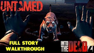 INTO THE DEAD 2  UNTAMED EVENT  FULL STORY WALKTHORUGH GAMEPLAY [upl. by Mloc992]