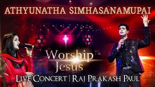 Athynatha Simhasanamupai  Worship Jesus  Live Concert  Raj Prakash Paul  Telugu Christian Song [upl. by Applegate]