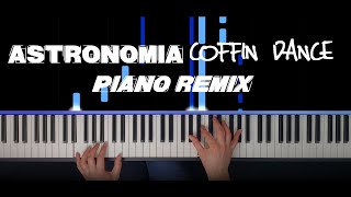 Astronomia  Coffin Dance  Piano Remix [upl. by Rudin]