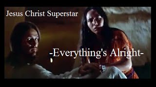 Jesus Christ Superstar  Everythings Alright with lyrics [upl. by Callery144]