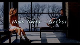 Novo Amor  Anchor Lyrics Five Feet Apart [upl. by Ag]