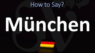 How to Pronounce München Munich [upl. by Leandro]