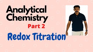 Analytical ChemistryPart2 Redox TitrationAJT Chemistry [upl. by Debi725]