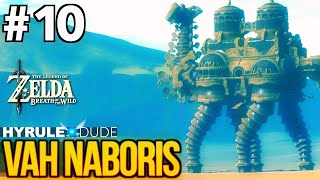 Zelda Breath of the Wild  Part 10  Vah Naboris Divine Beast Walkthrough [upl. by Hedgcock939]