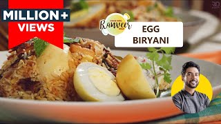 Special Egg Biryani  अंडा दम बिरयानी  Tasty  easy and authentic  Chef Ranveer Brar [upl. by Celie]