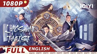 【ENG SUB】Laoshan Taoist  Chinese fantasy Costume  Chinese Movie 2023  iQIYI MOVIE THEATER [upl. by Stasny]