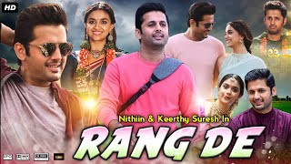 Rang De Full Movie In Hindi Dubbed 2021  Nithiin  Keerthy Suresh  Review amp Facts HD [upl. by Harman]