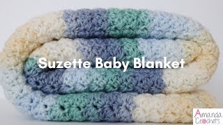 Suzette Baby Blanket  Easy Crochet Tutorial [upl. by Duff]