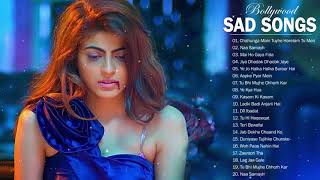 TOP 26 BOLLYWOOD HINDI SAD SONGS PLAYLIST 2018  Top Heart Broken Hindi INDIAN Sad Songs Jukebox [upl. by Calendre712]