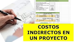 COSTOS INDIRECTOS DE UN PROYECTO [upl. by Auqinot]