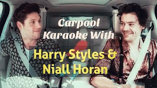 Carpool Karaoke With Harry Styles amp Niall Horan [upl. by Harolda]