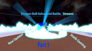 Dragon Ball Advanced Battle  Massive Tournament Of Powers Part 1 [upl. by Reine]