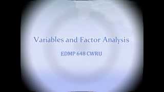 Variables and Factor Analysis [upl. by Aneroc674]