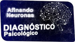 El diagnóstico en psicología clínica PSICODIAGNÓSTICO [upl. by Susej]