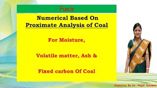 Fuels  Numerical Based on Proximate Analysis of coal  Dr Anjali Ssaxena [upl. by Ittap]