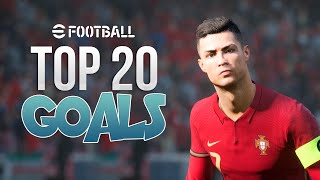 efootball 2022  TOP 20 GOALS  4K [upl. by Doowrehs]