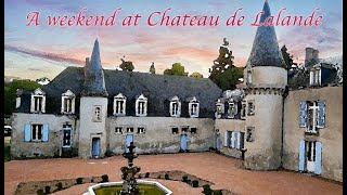 A weekend at Chateau de Lalande [upl. by Birgitta852]