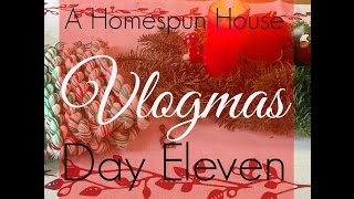 A Homespun House Vlogmas Day Eleven [upl. by Lichtenfeld]