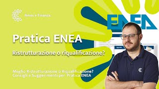 Guida pratica ENEA Ristrutturazione o Riqualificazione Consigli e Suggerimenti [upl. by Rosie]