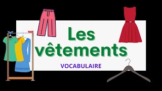 Les vêtements  Clothes in French  Vocabulary [upl. by Vinna]