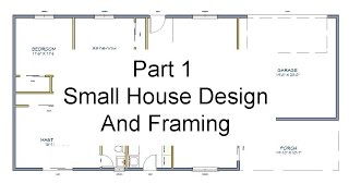 Part 1  Floor Plan Measurements – Small House Design And Framing [upl. by Perusse878]