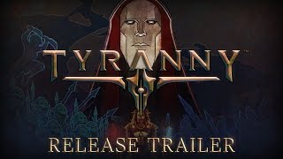 Tyranny  Launch Trailer [upl. by Shirberg]