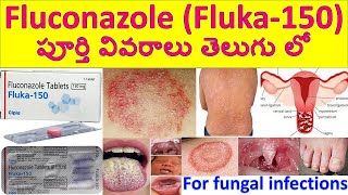 Fluconazole Fluka  150 Tablet in Telugu Uses Dosage Working Side effects Precautions [upl. by Powers]