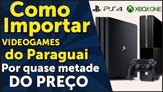 🔴 Como Importar Vìdeo Games Do Paraguai Quase Metade Do Preço [upl. by Nnylrebma]