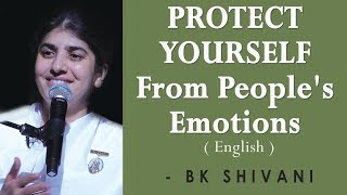 PROTECT YOURSELF From Peoples Emotions Part 2 BK Shivani at Sacramento English [upl. by Wilkison]