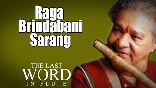 Raga Brindabani Sarang  Pandit Hariprasad Chaurasia  Album The Last Word In Flute  Music Today [upl. by Romanas338]