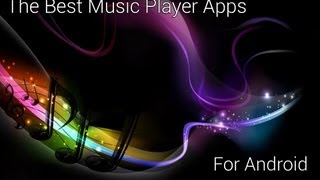 The Best Music Apps for Android [upl. by Notneuq]