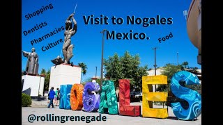 Nogales Mexico Trip [upl. by Jeanette701]