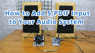 How to add SPDIF input to your audio system  TOSLINK COAX [upl. by Charlena992]