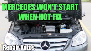 Mercedes Engine Wont Start When Hot  Fix [upl. by Reddy]